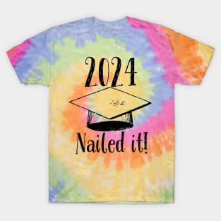 2024 Nailed it graduation design T-Shirt